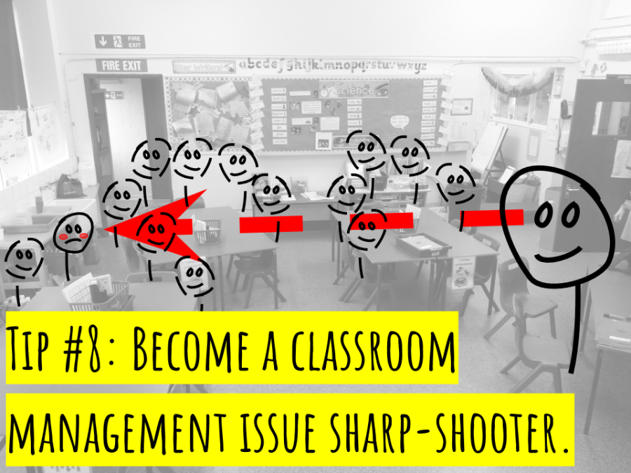 Tip #8- Become a classroom-management issue sharp-shooter. (1)